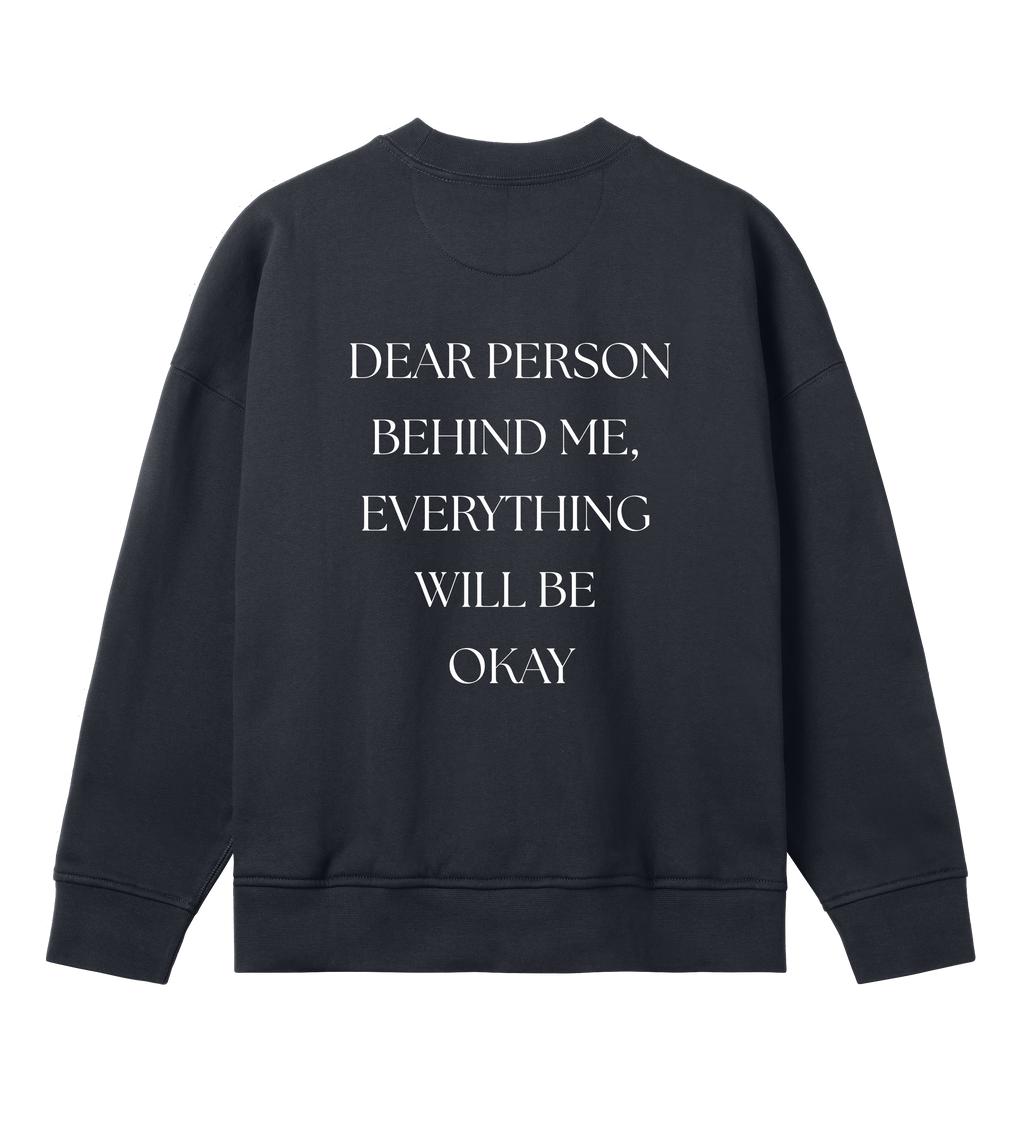 Dear Person behind me - Oversized Sweatshirt
