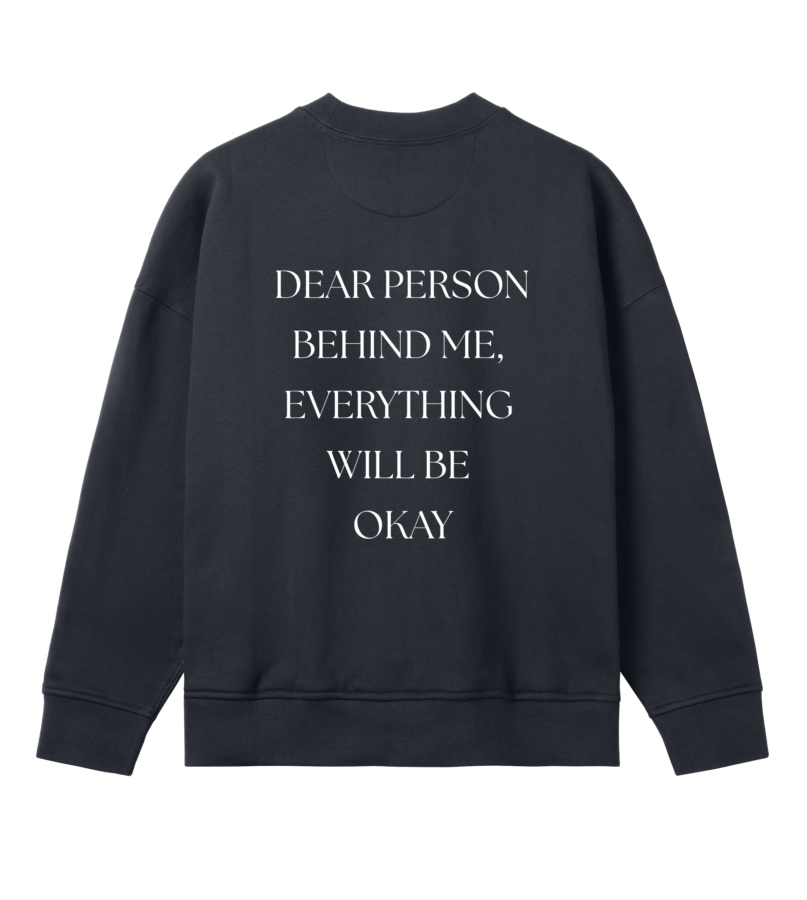 Dear Person behind me - Oversized Sweatshirt